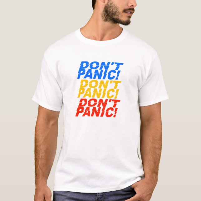 Don't Panic! shirt - choose style & colour (Front)