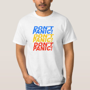 Don't Panic! shirt - choose style & colour