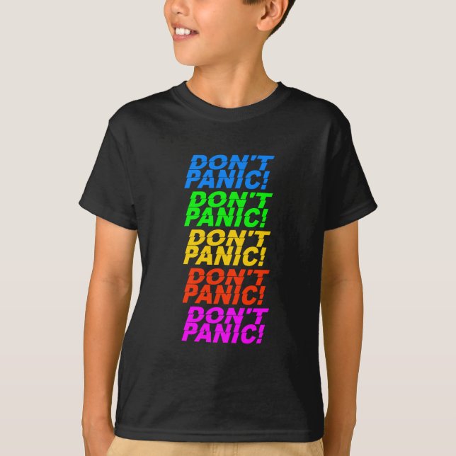 Don't Panic! shirt - choose style & colour (Front)