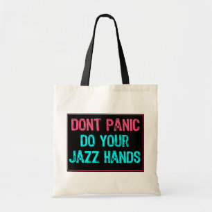 Don't Panic Sign- Do Your Jazz Hands Lt Blue/Pink Tote Bag