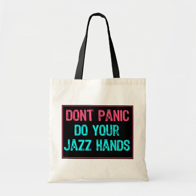 Don't Panic Sign- Do Your Jazz Hands Lt Blue/Pink Tote Bag (Front)
