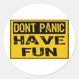 Dont Panic Sign- Happy - Yellow / Black Classic Round Sticker