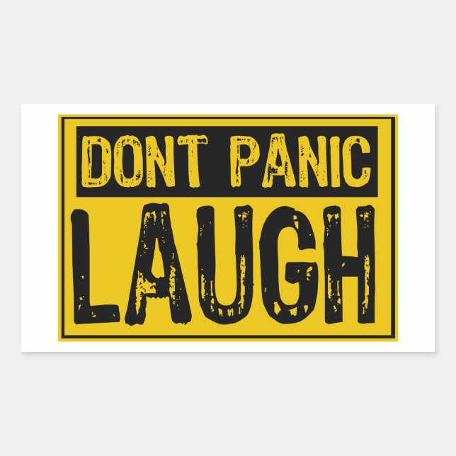 Don't Panic Sign- Laugh-Yellow/Black Rectangular Sticker (Front)