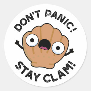 Don't Panic Stay Clam Funny Animal Pun  Classic Round Sticker