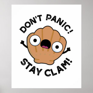 Don't Panic Stay Clam Funny Animal Pun  Poster