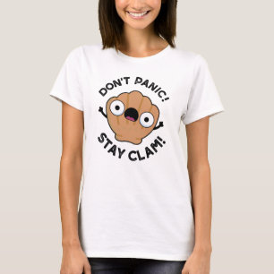 Don't Panic Stay Clam Funny Animal Pun T-Shirt