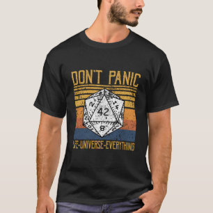 Don'T Panic The Answer To Life Universe Everything T-Shirt