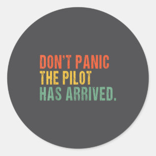 Don't Panic, The Lot Has Arrived - Funny Lot Quote Classic Round Sticker