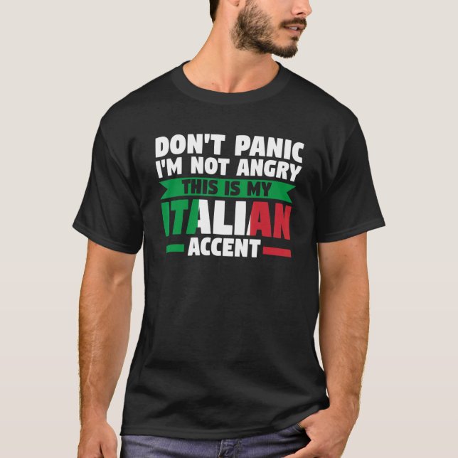 don't panic this is my Italian accent Italy Italia T-Shirt (Front)