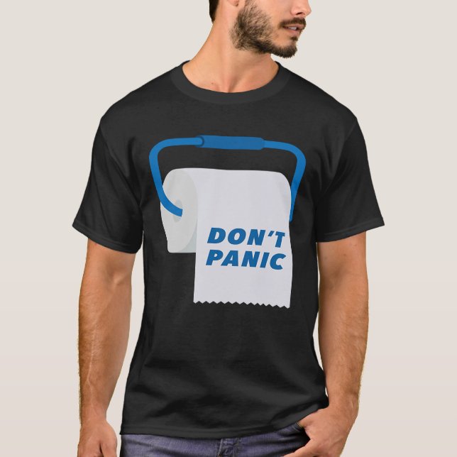 Don't Panic Toilet Paper Roll T-Shirt (Front)