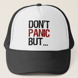 Don't Panic Trucker Hat