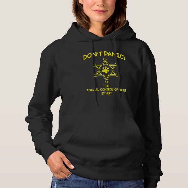 Dont Panic Work Appreciation Animal Control Office Hoodie (Front)