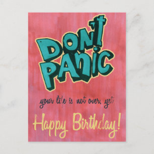 Don't Panic! Your life is not over yet... Happy Bi Postcard