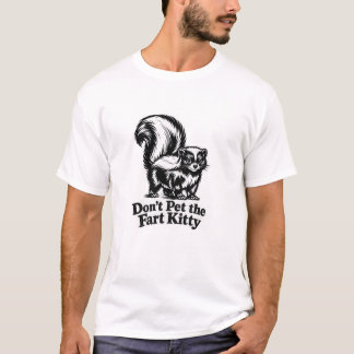 Don't pet the fart kitty skunk T T-Shirt