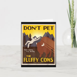 Don't Pet The Fluffy Cows  Card