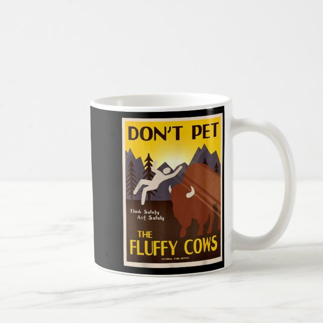 Don't Pet The Fluffy Cows  Coffee Mug (Right)