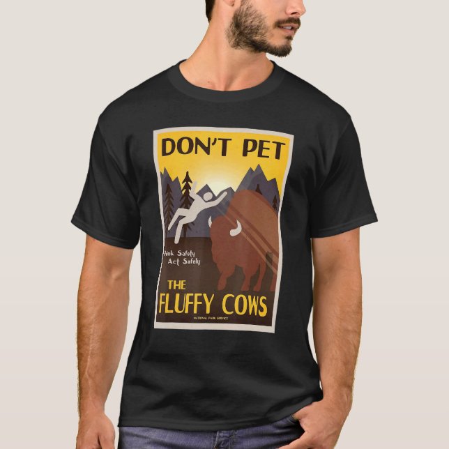 Don't Pet The Fluffy Cows T-Shirt (Front)