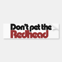 Don't pet the REDHEAD