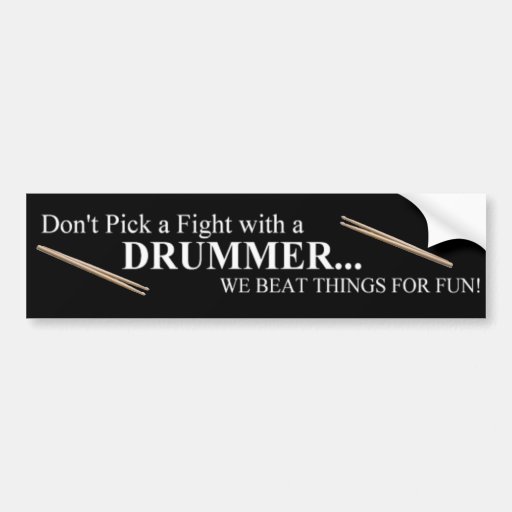 Image of Don't Pick a Fight With a Drummer Bumper Sticker
