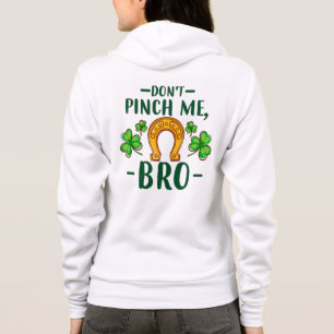 Don't Pinch Me Bro St. Patrick's Day Design-61108 Hoodie