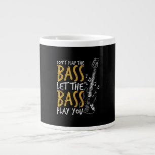 Don't Play The Bass Let The Bass Guitar Large Coffee Mug
