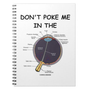 Don't Poke Me In The (Eye Anatomy) Humour Notebook