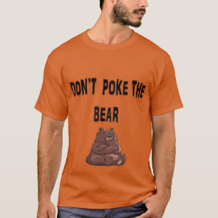 Dont Poke Momma Pappa Bear funny Mum Dad Novelty s T-Shirt
