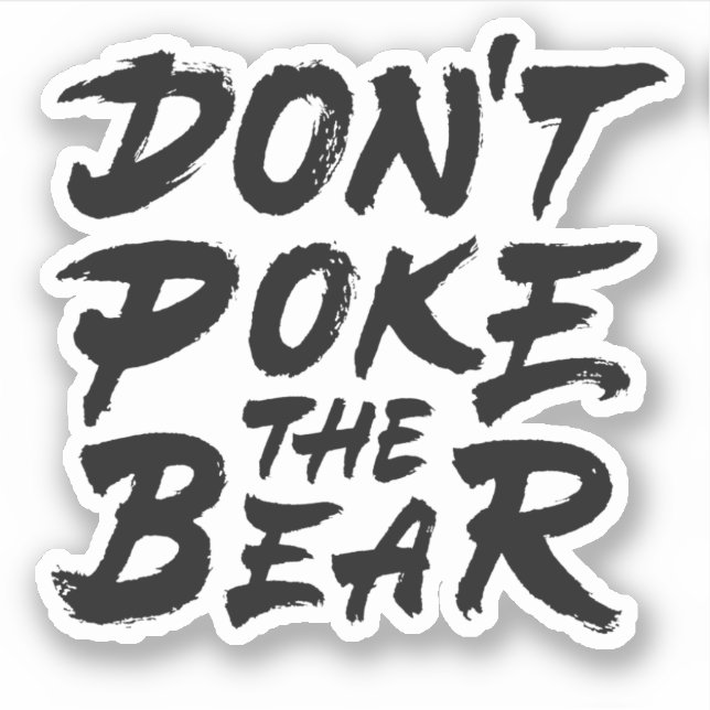 Don't Poke The Bear (Front)
