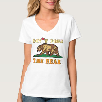 Don't Poke the Bear, California Vote! T-Shirt