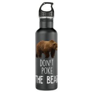 Don't Poke The Bear Funny Bear  710 Ml Water Bottle