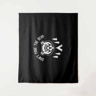 Dont Poke The Bear Hunting Fishing Camping Tapestry