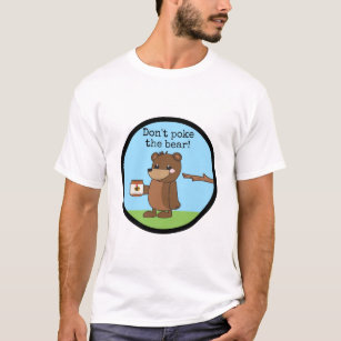 "Don't poke the bear" Sleepy kawaii bear w honey T-Shirt