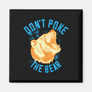 Don't poke the grizzly bear funny retro bear magnet