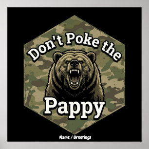 Don't Poke the Pappy Funny Rugged Grizzly Bear  Poster