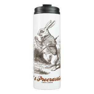 Don't Procrastinate! White Rabbit Watch Wonderland Thermal Tumbler