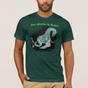 Don't Provoke the Dragon! T-Shirt