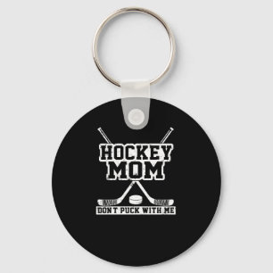 Don't Puck With Me When I'm Playing Hockey Key Ring