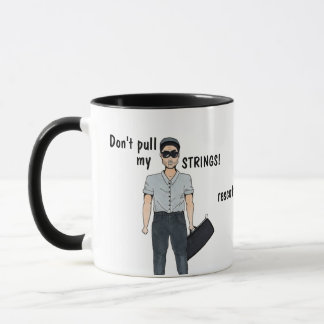 Don't Pull my Strings! Mug