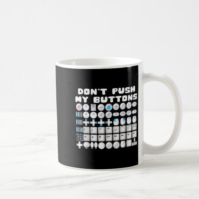 Don't Push My Buttons Gamer Gaming Funny Game  Coffee Mug (Right)