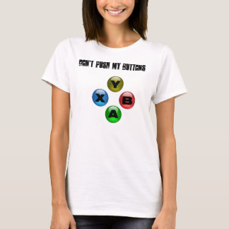 Don't Push My Buttons (Girl Gamer FTW) T-Shirt