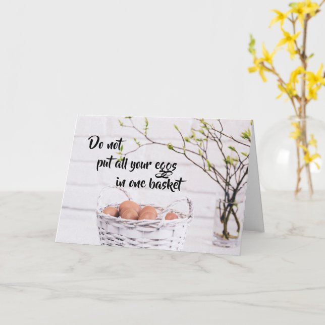 Don't Put All Your Eggs In One Basket - Card (Yellow Flower)