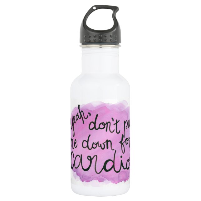 Don't Put Me Down For Cardio Water Bottle (Front)
