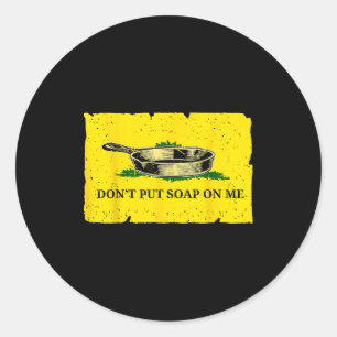 Don't Put Soap On Me  Classic Round Sticker