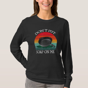 Don't Put Soap On Me Retro Vintage T-Shirt