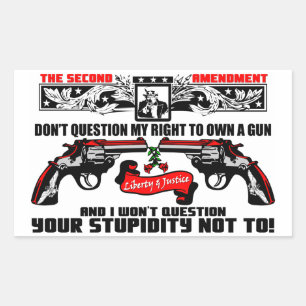 Don't Question My Right Rectangular Sticker