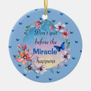 Don't Quit Before Miracle Happens Blue Floral Ceramic Tree Decoration