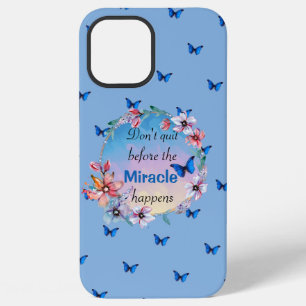 Don't Quit Before Miracle Happens Blue Floral iPhone 12 Pro Max Case