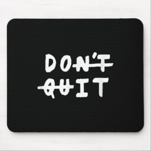 Dont Quit (do It) Gym Fitness Motivation Tee Sloga Mouse Mat