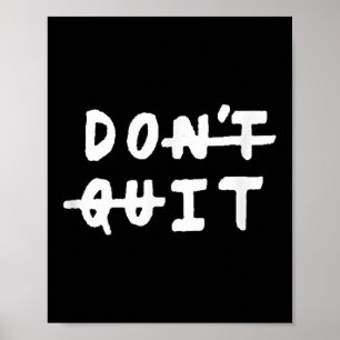 Dont Quit (do It) Gym Fitness Motivation Tee Sloga Poster