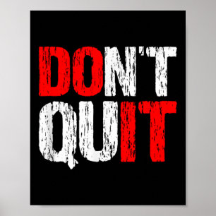 Dont Quit Do It - Motivational And Inspirational,  Poster